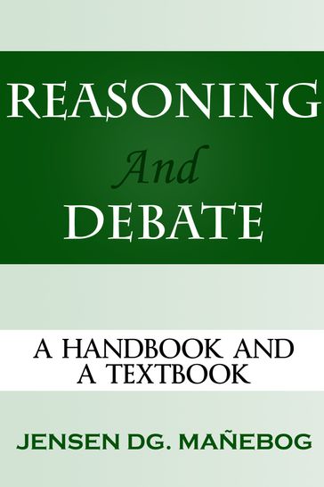 Reasoning and Debate: A Handbook and a Textbook - Jensen DG. Mañebog