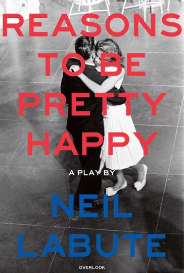 Reasons to Be Pretty Happy - Neil LaBute