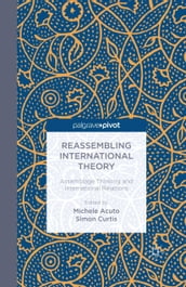 Reassembling International Theory