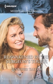 Reawakened by the Surgeon s Touch