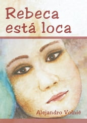 Rebeca está loca