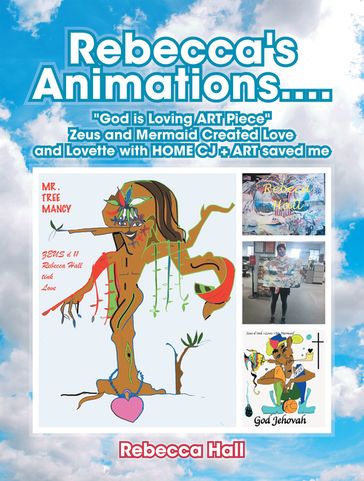 Rebecca's Animations...."God Is Loving Art Piece" Zeus and Mermaid Created Love and Lovette with Home Cj + Art Saved Me - Rebecca Hall