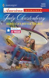 Rebecca s Little Secret (Mills & Boon American Romance)