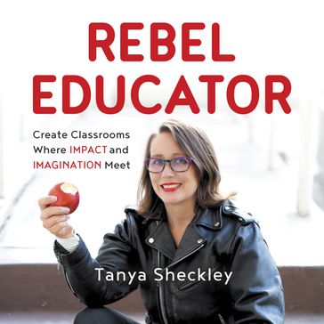 Rebel Educator - Tanya Sheckley
