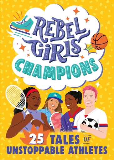 Rebel Girls Champions: 25 Tales of Unstoppable Athletes - Rebel Girls - Ibtihaj Muhammad