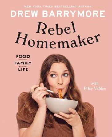 Rebel Homemaker - Drew Barrymore - Pilar Valdes