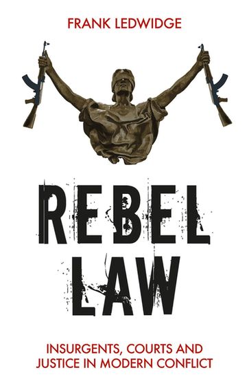 Rebel Law - Frank Ledwidge