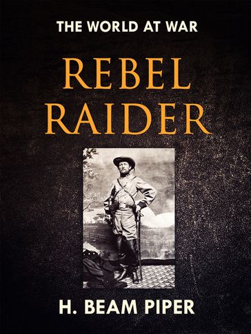 Rebel Raider - H. Beam Piper