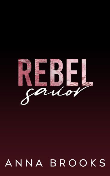 Rebel Savior - Anna Brooks