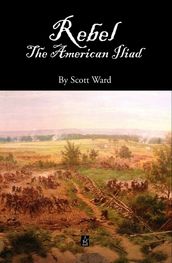 Rebel: The American Iliad
