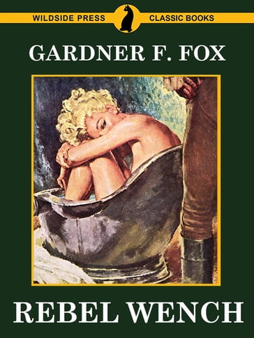 Rebel Wench - Gardner F. Fox