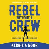 Rebel Without Out A Crew