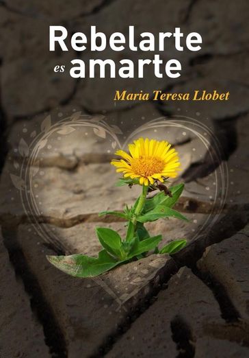 Rebelarte es amarte - Maria Teresa Llobet