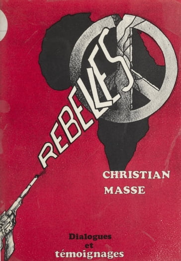 Rebelles - Christian Masse