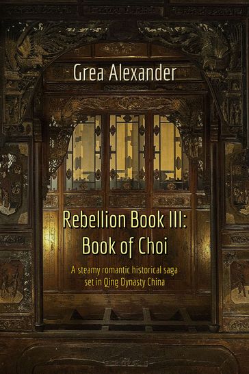 Rebellion: Book of Choi - Grea Alexander