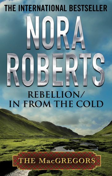 Rebellion & In From the Cold - Nora Roberts