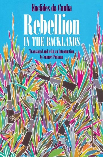 Rebellion in the Backlands - Euclides da Cunha