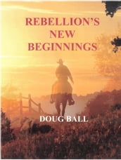 Rebellion s New Beginnings