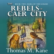 Rebels of Caer City, The