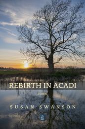 Rebirth In Acadi