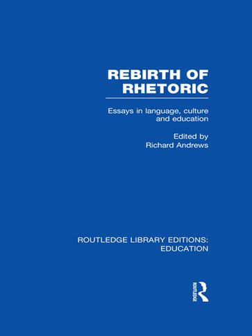 Rebirth of Rhetoric - Richard Andrews