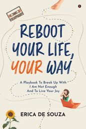 Reboot Your Life, Your Way