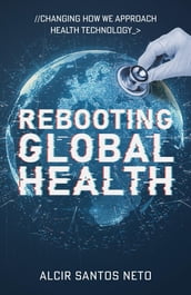 Rebooting Global Health