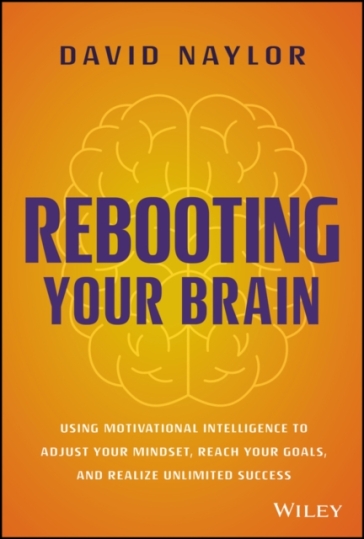 Rebooting Your Brain - David Naylor