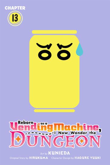 Reborn as a Vending Machine, I Now Wander the Dungeon, Chapter 13 (manga) - Hirukuma - Kunieda - Hagure Yuuki - Chiho Christie