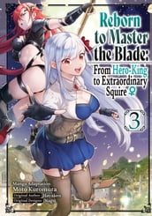 Reborn to Master the Blade: From Hero-King to Extraordinary Squire (Manga) Volume 3