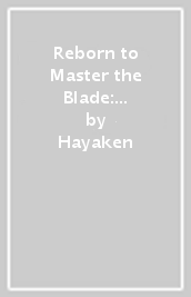 Reborn to Master the Blade: From Hero-King to Extraordinary Squire, Vol. 2 (manga)