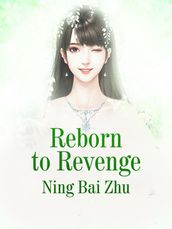 Reborn to Revenge