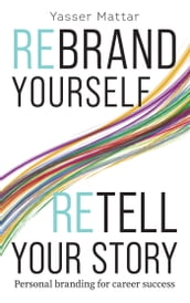 Rebrand Yourself Retell Your Story