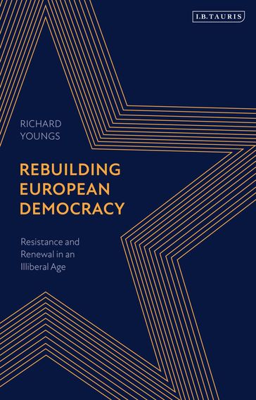 Rebuilding European Democracy - Richard Youngs