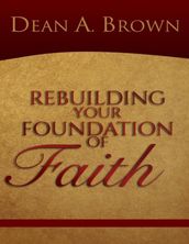 Rebuilding Your Foundation of Faith