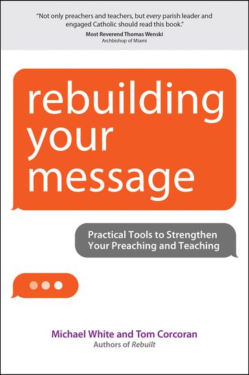 Rebuilding Your Message - Michael White - Tom Corcoran