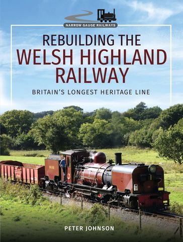 Rebuilding the Welsh Highland Railway - Peter Johnson