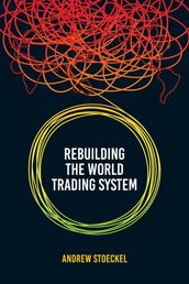 Rebuilding the World Trading System