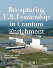 Recapturing U.S. Leadership in Uranium Enrichment