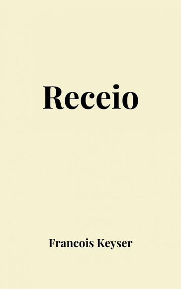 Receio - Francois Keyser