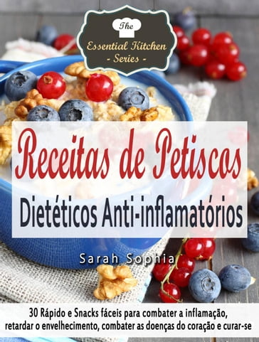 Receitas de Petiscos Dietéticos Anti-inflamatórios - Sarah Sophia