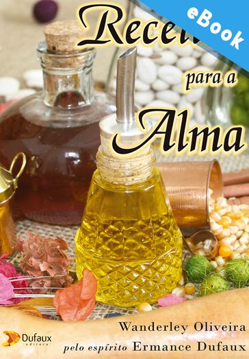 Receitas para a alma - Ermance Dufaux - Wanderley Oliveira