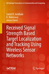 Received Signal Strength Based Target Localization and Tracking Using Wireless Sensor Networks