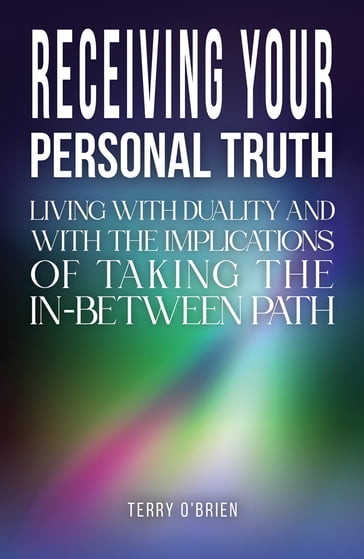 Receiving Your Personal Truth - Terry O