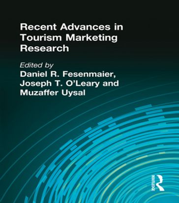 Recent Advances in Tourism Marketing Research - Daniel Fesenmaier - Joseph O