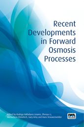 Recent Developments in Forward Osmosis Processes