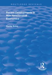 Recent Developments in Non-neoclassical Economics