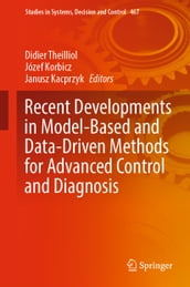 Recent Developments in Model-Based and Data-Driven Methods for Advanced Control and Diagnosis