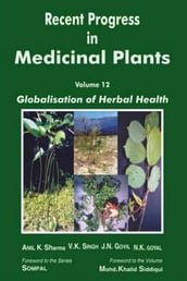 Recent Progress in Medicinal Plants (Globalisation of Herbal Health)