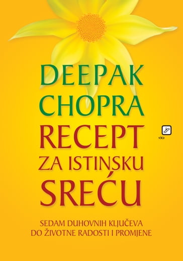 Recept za istinsku sreu - Deepak Chopra